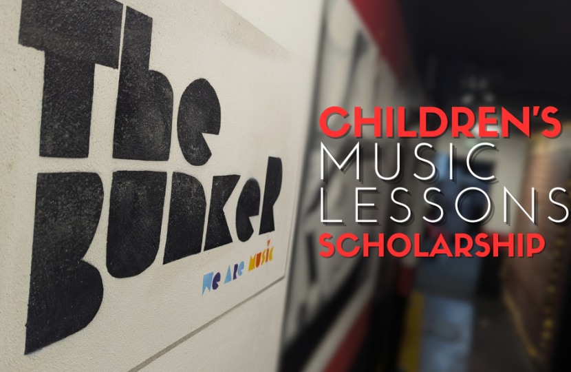 Working with The Bunker we are creating a Children's Music Lessons Scholarship 